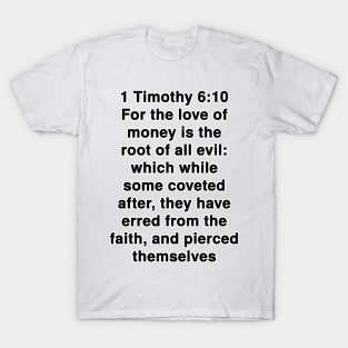 1 Timothy 6:10  King James Version (KJV) Bible Verse Typography T-Shirt